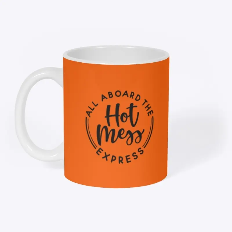 Hot Mess Mug